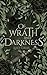 Of Wrath and Darkness