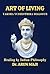 ART OF LIVING: YAKSHA YUDHISTHIRA DIALOGUE (Mahabharata, The Mythological Epic Book 8)