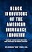 Black Innovators of the American Insurance Industry by Jarrard Powell