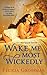 Wake Me Most Wickedly (Once Upon the East End #2)
