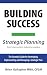 Building Success: Strategic...