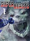 Superbeasts - Tome 1
