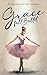 Grace Full Ballet: 52 devot...