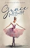 Grace Full Ballet...