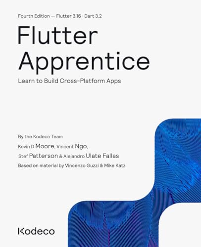 Flutter Apprentice (Fourth Edition): Learn to Build Cross-Platform Apps