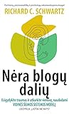 Nėra blogų dalių....