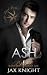 Ash by Jax  Knight