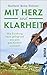 Mit Herz und Klarheit