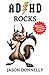 ADHD ROCKS