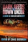 Dark Deeds Down U...