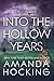 Into the Hollow Years (The Hollows)