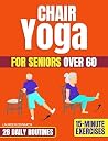 CHAIR YOGA FOR SE...