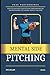 Mental Side of Pitching: Op...