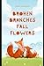 Broken Branches Fall Flowers