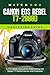 Canon EOS Rebel T7-2000D Mastering Guide: A Complete Manual to Maximizing the Rebel T7 Performance and Features