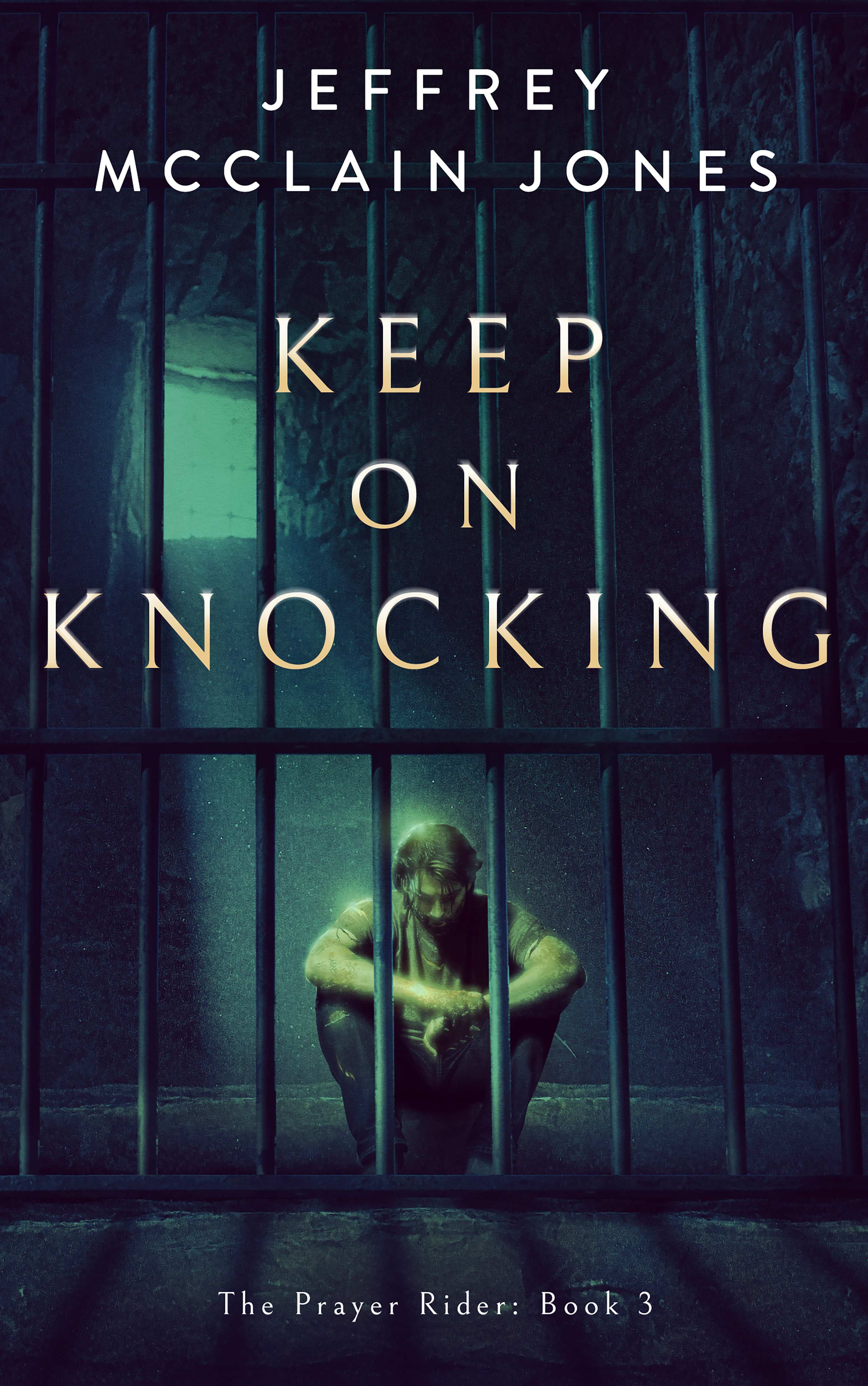 Keep On Knocking (The Prayer Rider Book 3)