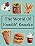 The World Of Food & Snacks by Nick pizza