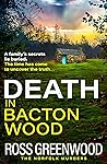 Death in Bacton Wood by Ross Greenwood