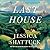 Last House: A Novel