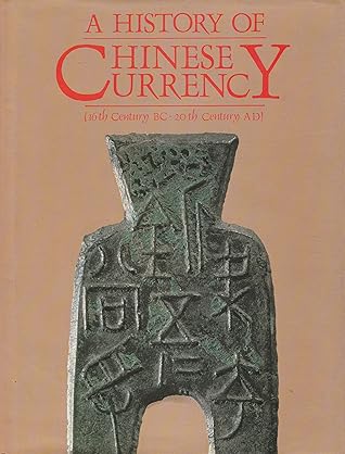 A History of Chinese Currency - 16th Century BC-20th Century AD