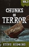 Chunks of Terror ...