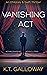Vanishing Act by K.T. Galloway