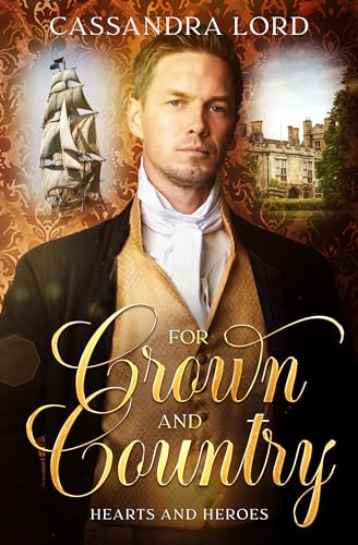 For Crown and Country: Hearts and Heroes (Kindle Edition)