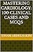 Mastering Cardiology: 100 C...