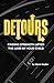 Detours: Finding Strength After The Loss Of Your Child