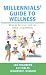 Millennials' Guide to Wellness