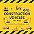 Construction Vehicles For K...
