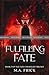 PROOF: Fulfilling Fate: Book Three of the Fate Unraveled Trilogy