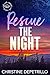Rescue the Night by Christine DePetrillo