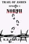 Trail of Ashes: Episode One - North