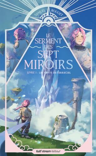 Les Vents de Terreciel (Le Serment des Sept Miroirs, #1)