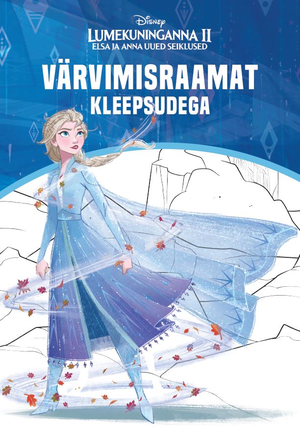 Lumekuninganna 2. Elsa ja Anna uued seiklused. Värvimisraamat kleepsudega