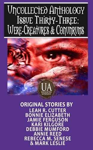 Were-Creatures & Conundrums (Uncollected Anthology Book 33)