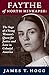 Faythe of North Hinkapee: The Saga of a Young Woman’s Quest for Justice and Love in Colonial America