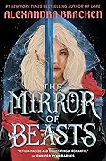 The Mirror of Beasts (Silver in the Bone, #2)