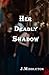 Her Deadly Shadow