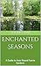 Enchanted Seasons: A Guide ...