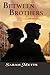 Between Brothers