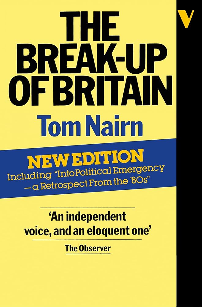 The Break Up of Britain: Crisis and Neo-Nationalism (Paperback)