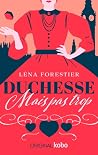 Duchesse mais pas trop Duchesse mais pas trop