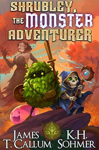 Shrubley, the Monster Adventurer: A LitRPG Adventure (Kindle Edition)