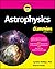 Astrophysics For Dummies