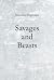 Savages and Beasts