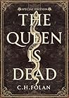 The Queen Is Dead - The Special Edition: A haunting historical fantasy retelling of Shakespeare's story of love, betrayal, and revenge The Queen Is Dead - The Special Edition: A haunting historical fantasy retelling of Shakespeare's story of love, betrayal, and revenge