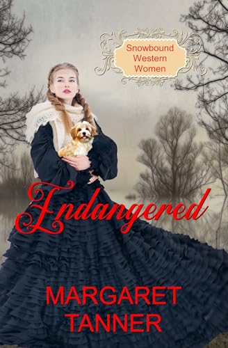 Endangered (Snowbound Western Women #3)