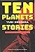 Ten Planets: Stories